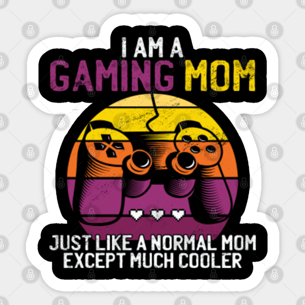 I Am A Gaming Mom Funny Video Gamer Mama Gifts Game Vintage I Am A